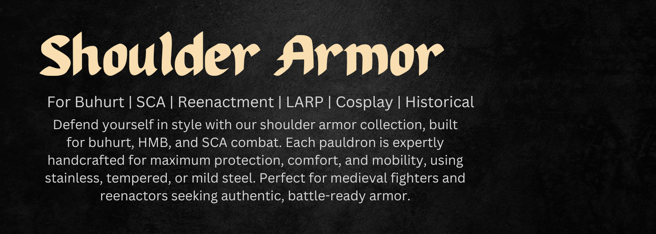 Handcrafted medieval shoulder armor for buhurt combat”